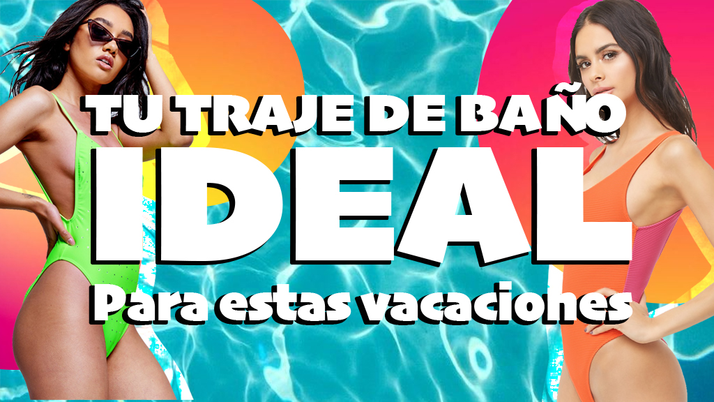 Tu traje de baño ideal